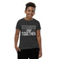 Stronger Together Youth Unisex T-Shirt